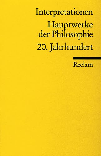 9783150087442: Hauptwerke der Philosophie. 20. Jahrhundert. Interpretationen