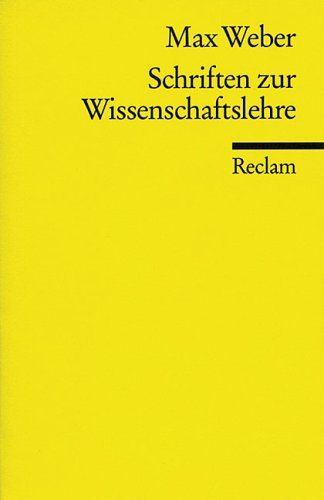 Schriften zur Wissenschaftslehre. (9783150087480) by Weber, Max; Sukale, Michael