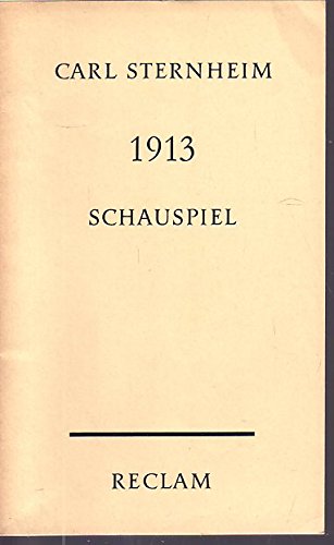 Beispielbild fr 1913. Schauspiel in drei Aufzgen. zum Verkauf von Antiquariat "Der Bchergrtner"