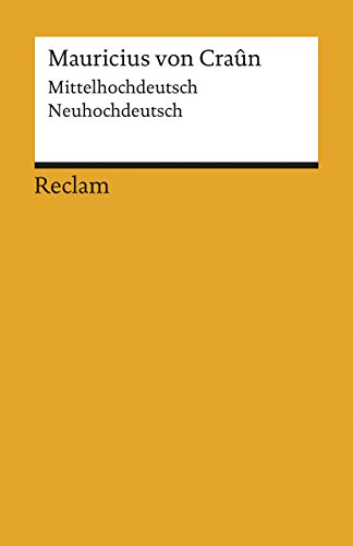 Beispielbild fr MORIZ VON CRAUN Mittelhochdeutsch/Neuhochdeutsch. Mit Kommentar zum Verkauf von German Book Center N.A. Inc.