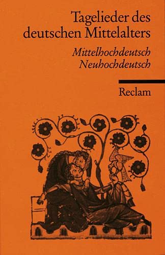 9783150088319: Tagelieder des deutschen Mittelalters: Mittelhochdeutsch / Neuhochdeutsch: 8831