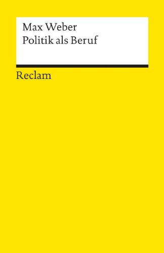 Politik als Beruf -Language: german - Max Weber