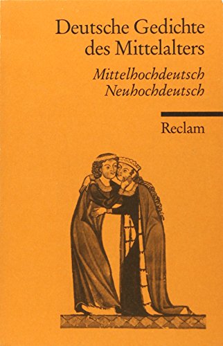 Imagen de archivo de Deutsche Gedichte des Mittelalters: Mittelhochdeutsch / Neuhochdeutsch a la venta por G.M. Isaac Books