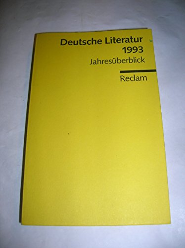 Stock image for Deutsche Literatur 1993. Jahresüberblick. von G rtz, Franz J.; Hage, Volker for sale by Nietzsche-Buchhandlung OHG