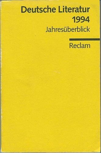 9783150088715: Deutsche Literatur 1994: Jahresuberblick