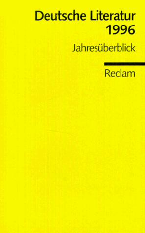 Beispielbild fr Deutsche Literatur 1996 Jahresberblick 1996 - guter Erhaltungszustand zum Verkauf von Weisel