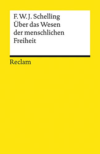 Ãœber das Wesen der menschlichen Freiheit. (9783150089132) by Schelling, Friedrich Wilhelm Joseph Von