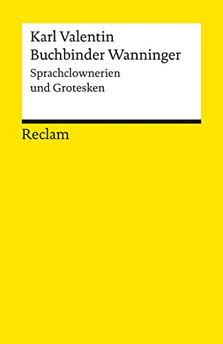 Stock image for BUCHBINDER WANNINGER Sprachclownerien und Grotesken for sale by German Book Center N.A. Inc.