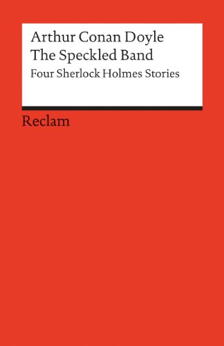 The Speckled Band. Four Sherlock Holmes Stories. (Lernmaterialien) (9783150090039) by [???]