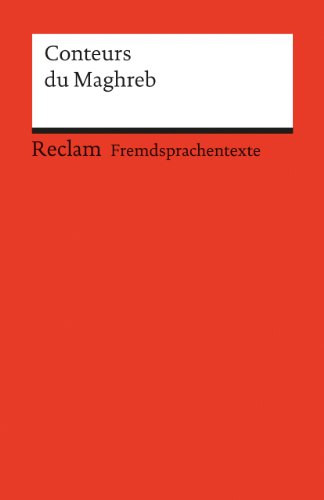 9783150090367: Conteurs du Maghreb: Franzsischer Text mit deutschen Worterklrungen. B2 – C1 (GER) (Reclams Universal-Bibliothek)