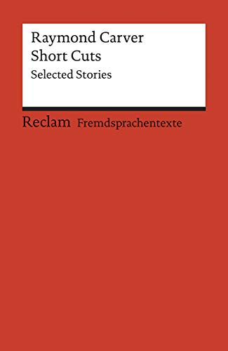 Short Cuts. Selected Stories. (9783150090794) by Carver, Raymond; Altman, Robert; Jeschke, Carola