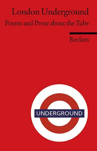 London Underground: Poems and Prose about the Tube. (Fremdsprachentexte) (Reclams Universal-Bibliothek) - Tobias Döring