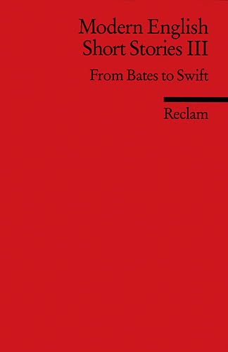 Stock image for Modern English Short Stories III: From Bates to Swift. (Fremdsprachentexte) for sale by medimops