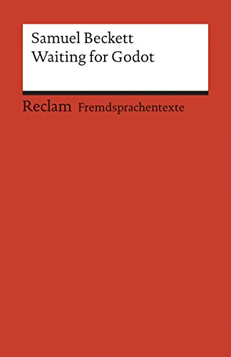 Waiting for Godot: A Tragicomedy in Two Acts. Englischer Text mit deutschen Worterklärungen. B2 (GER) (Reclams Universal-Bibliothek) - Samuel Beckett