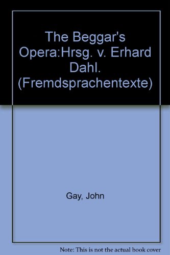 9783150092286: The Beggar's Opera:Hrsg. v. Erhard Dahl. (Fremdsprachentexte)