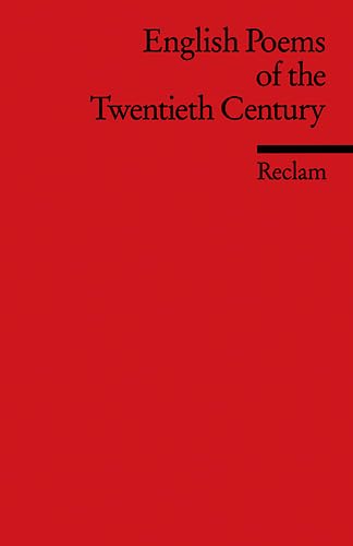 English Poems of the Twentieth Century. Ausgewählt und herausgegeben von Eva-Maria König.