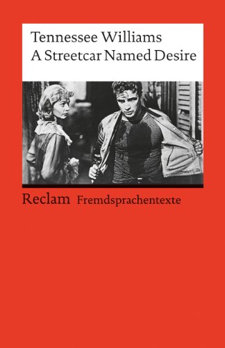 A Streetcar named Desire. ( Fremdsprachentexte). (Lernmaterialien) (English and German Edition)