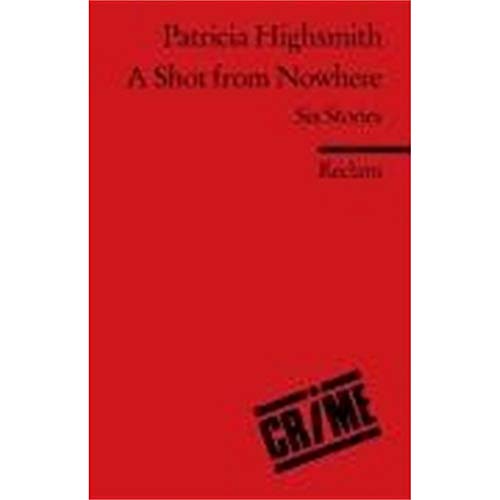 A Shot from Nowhere (9783150092620) by Patricia Highsmith