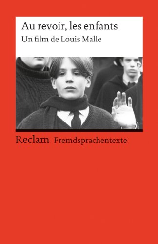 Beispielbild fr Au revoir, les enfants: Un film de Louis Malle. Franzsischer Text mit deutschen Worterklrungen. B2 (GER) zum Verkauf von Modernes Antiquariat an der Kyll