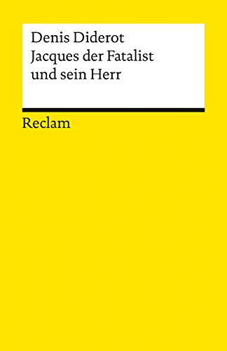 Stock image for Jacques, der Fatalist, und sein Herr : Roman. Denis Diderot. bers. und Nachw. von Ernst Sander, Reclams Universal-Bibliothek ; Nr. 9335 for sale by Antiquariat Blschke