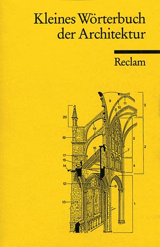 Imagen de archivo de Kleines Wrterbuch der Architektur (Reclams Universal-Bibliothek) a la venta por Versandantiquariat Felix Mcke