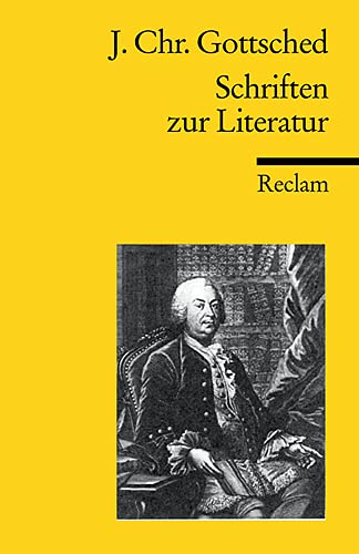 9783150093610: Gottsched, J. C.: Schriften zur Literatur