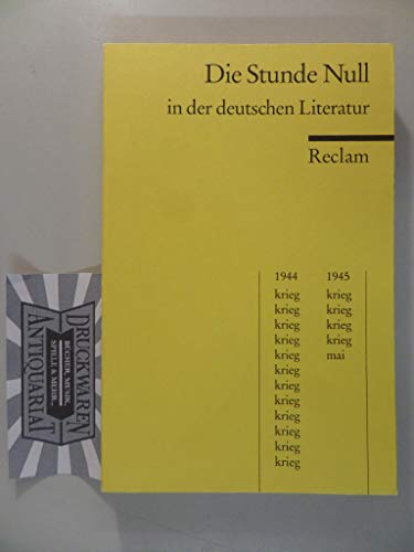 Beispielbild fr Die Stunde Null in der deutschen Literatur: Ausgewhlte Texte zum Verkauf von medimops