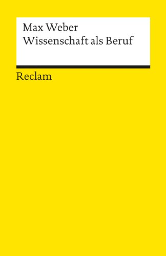 Wissenschaft als Beruf: Mit einem Nachwort von Friedrich Tenbruck (Reclams Universal-Bibliothek)