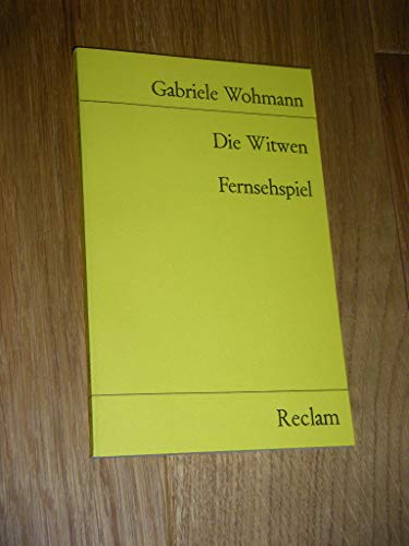Die Witwen oder eine vollkommene Lösung : Fernsehspiel. Universal-Bibliothek ; Nr. 9389/9390 - Wohmann, Gabriele