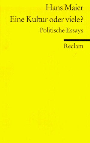 Eine Kultur oder viele?: Politische Essays (Universal-Bibliothek) (German Edition) (9783150094082) by Maier, Hans