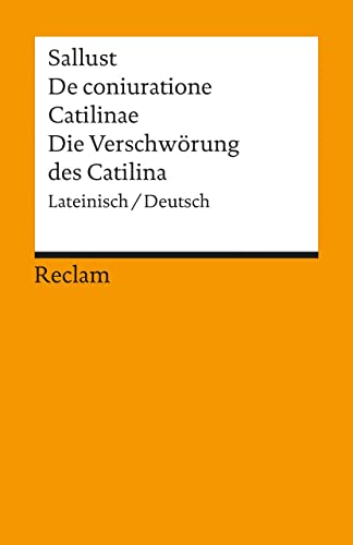 De Coniuratione Catilinae / Die Verschworung Des Catilina (German and Latin Edition) (9783150094280) by [???]