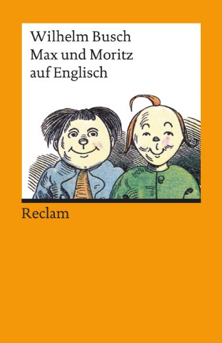 Stock image for Max Und Moritz Auf Englisch: Deutsche Fass. Im Anhang for sale by Revaluation Books
