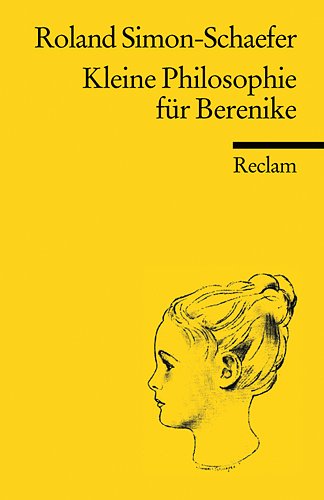 Beispielbild fr Kleine Philosophie fr Berenike - Mit 13 Abbildungen (= Universal-Bibliothek 9466) zum Verkauf von Antiquariat Hoffmann