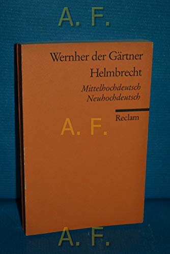 Helmbrecht: Mittelhochdeutsch und Neuhochdeutsch (Universal-Bibliothek ; Nr. 9498-9500) (German Edition)