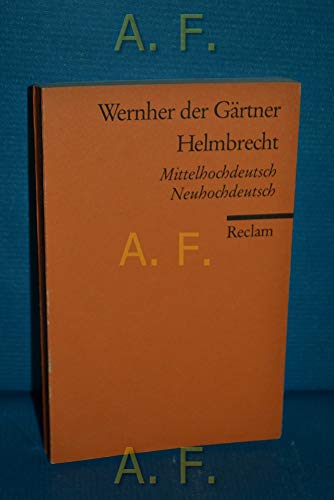 9783150094983: Helmbrecht: Mittelhochdeutsch und Neuhochdeutsch (Universal-Bibliothek ; Nr. 9498-9500) (German Edition)