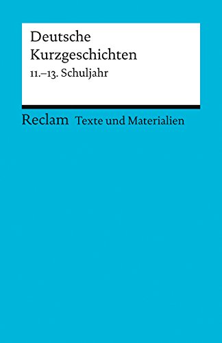 Stock image for Deutsche Kurzgeschichten 11.-13. Schuljahr: 9508 for sale by Martin Greif Buch und Schallplatte