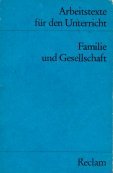 Imagen de archivo de FAMILIE UND GESELLSCHAFT (Arbeitstexte fr den Unterricht) a la venta por German Book Center N.A. Inc.