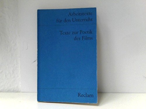 Texte zur Poetik des Films. Für die Sekundarstufe (Arbeitstexte für den Unterricht) - Denk, Rudolf [Hrsg.]