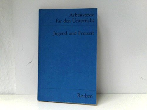 Jugend und Freizeit - Für die Sekundarstufe. Hrsg. von Hans-Werner Prahl und Albrecht Steinecke.