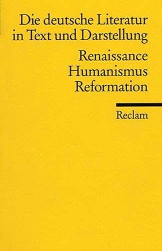 Die deutsche Literatur - Ein Abriß in Text und Darstellung. Band 3: Renaissance, Humanismus, Refo...