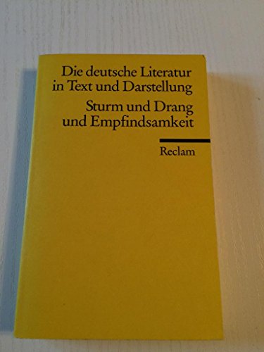 Die deutsche Literatur. Ein Abriss in Text und Darstellung: Sturm und Drang und Empfindsamkeit (Reclams Universal-Bibliothek) - Karthaus, Ulrich