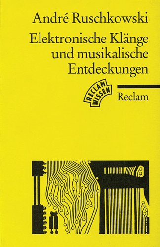 Elektronische Klänge und musikalische Entdeckungen. - Ruschkowski, André