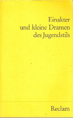 Stock image for Einakter und kleine Dramen des Jugendstils (Universal-Bibliothek ; Nr. 9720-22) (German Edition) for sale by GF Books, Inc.