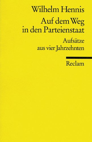 Beispielbild fr Auf dem Weg in den Parteienstaat [Restexemplar] von Hennis, Wilhelm zum Verkauf von Nietzsche-Buchhandlung OHG