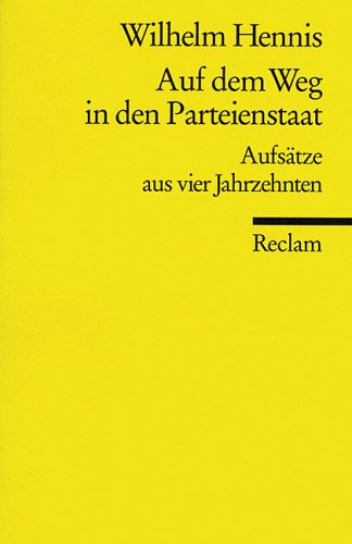 Imagen de archivo de Auf dem Weg in den Parteienstaat [Restexemplar] von Hennis, Wilhelm a la venta por Nietzsche-Buchhandlung OHG