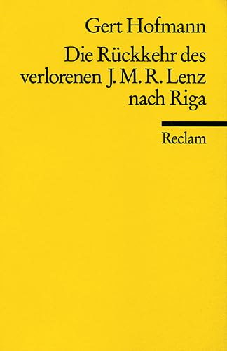 Beispielbild fr Die Rckkehr des Jakob Michael Reinhold Lenz nach Riga: Novelle zum Verkauf von medimops