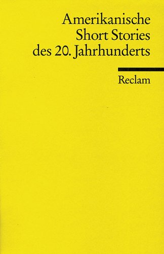Amerikanische Short Stories des 20. Jahrhunderts. Herausgegeben von Günter H. Lenz.
