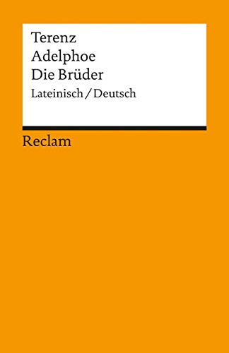 Imagen de archivo de ADELPHOE DIE BRDER Lateinisch/Deutsch: Mit Erluterungen. a la venta por German Book Center N.A. Inc.