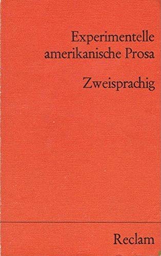 Experimentelle amerikanische Prosa. Engl. /Dt