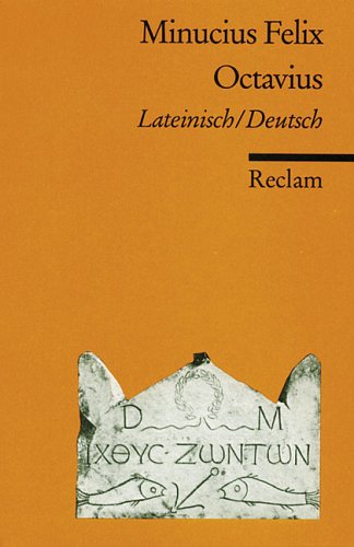 Octavius, Latein.-Dtsch. - Minucius Felix; Kytzler, Bernhard